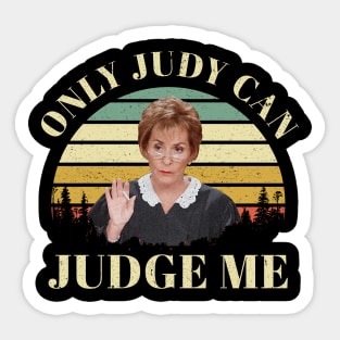 Only Judy Can Judge Me Sticker